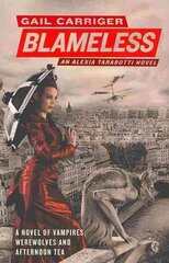 Blameless: Book 3 of The Parasol Protectorate cena un informācija | Fantāzija, fantastikas grāmatas | 220.lv