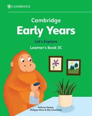 Cambridge Early Years Let's Explore Learner's Book 3C: Early Years International cena un informācija | Grāmatas mazuļiem | 220.lv