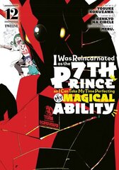 I Was Reincarnated as the 7th Prince so I Can Take My Time Perfecting My Magical Ability 12 цена и информация | Фантастика, фэнтези | 220.lv