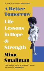 Better Tomorrow: Life Lessons in Hope and Strength цена и информация | Биографии, автобиогафии, мемуары | 220.lv