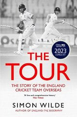 Tour: The Story of the England Cricket Team Overseas 1877-2022 cena un informācija | Grāmatas par veselīgu dzīvesveidu un uzturu | 220.lv