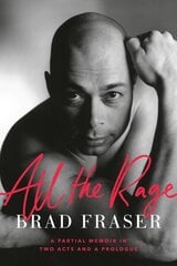 All the Rage: A Partial Memoir in Two Acts and a Prologue cena un informācija | Biogrāfijas, autobiogrāfijas, memuāri | 220.lv