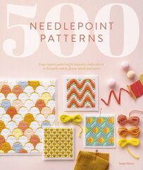 500 Needlepoint Patterns: Easy Repeat Patterns for Tapestry Embroidery in Bargello Stitch, Flame Stitch and More cena un informācija | Grāmatas par veselīgu dzīvesveidu un uzturu | 220.lv