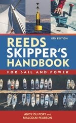 Reeds Skipper's Handbook 8th edition: For Sail and Power 8th edition cena un informācija | Grāmatas par veselīgu dzīvesveidu un uzturu | 220.lv