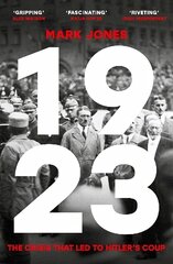 1923: The Crisis That Led to Hitler's Coup cena un informācija | Vēstures grāmatas | 220.lv