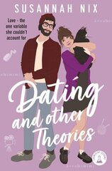 Dating and Other Theories: The feel good, opposites attract Rom Com, Book 2 in the Chemistry Lessons Series цена и информация | Фантастика, фэнтези | 220.lv