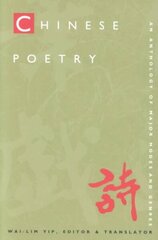 Chinese Poetry, 2nd ed., Revised: An Anthology of Major Modes and Genres цена и информация | Поэзия | 220.lv