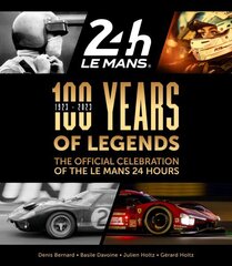 100 Years of Legends: The Official Celebration of the Le Mans 24 Hours цена и информация | Книги о питании и здоровом образе жизни | 220.lv