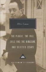 Plague, Fall, Exile And The Kingdom And Selected Essays cena un informācija | Dzeja | 220.lv