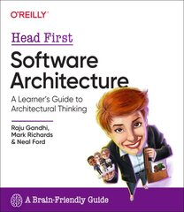 Head First Software Architecture: A Learner's Guide to Architectural Thinking cena un informācija | Ekonomikas grāmatas | 220.lv