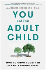 You and Your Adult Child: How to Grow Together in Challenging Times цена и информация | Самоучители | 220.lv