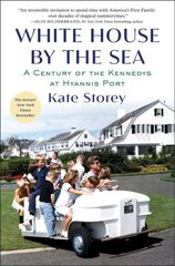 White House by the Sea: A Century of the Kennedys at Hyannis Port цена и информация | Биографии, автобиогафии, мемуары | 220.lv