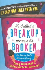 Its Called a Breakup Because Its Broken: The Smart Girls Breakup Buddy цена и информация | Самоучители | 220.lv