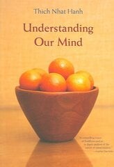 Understanding Our Mind: 50 Verses on Buddhist Psychology cena un informācija | Pašpalīdzības grāmatas | 220.lv