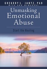 Emotional Abuse: Start the Healing цена и информация | Духовная литература | 220.lv