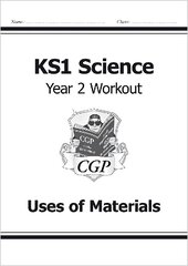 KS1 Science Year 2 Workout: Uses of Materials cena un informācija | Grāmatas pusaudžiem un jauniešiem | 220.lv