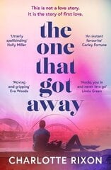 One That Got Away: A powerful and emotional story of first love, the perfect read for fans of One Day in 2024 цена и информация | Фантастика, фэнтези | 220.lv