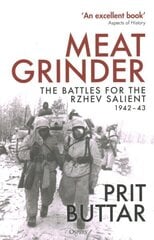 Meat Grinder: The Battles for the Rzhev Salient, 194243 цена и информация | Исторические книги | 220.lv