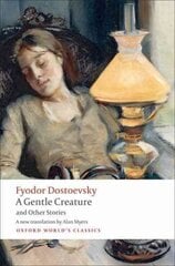 Gentle Creature and Other Stories: White Nights; A Gentle Creature; The Dream of a Ridiculous Man цена и информация | Фантастика, фэнтези | 220.lv