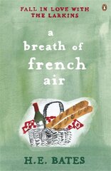 Breath of French Air: Inspiration for the ITV drama The Larkins starring Bradley Walsh цена и информация | Фантастика, фэнтези | 220.lv