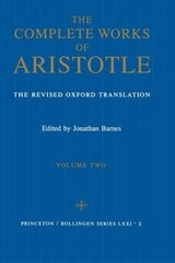 Complete Works of Aristotle, Volume Two: The Revised Oxford Translation Revised edition cena un informācija | Vēstures grāmatas | 220.lv