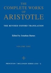 Complete Works of Aristotle, Volume One: The Revised Oxford Translation cena un informācija | Vēstures grāmatas | 220.lv