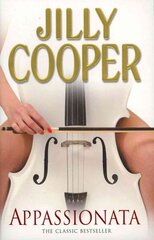 Appassionata: A masterpiece of sex and drama from the Sunday Times bestseller Jilly Cooper cena un informācija | Fantāzija, fantastikas grāmatas | 220.lv