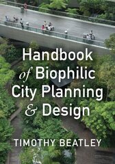 Handbook of Biophilic City Planning & Design цена и информация | Книги по архитектуре | 220.lv