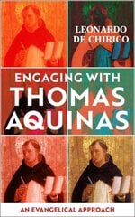 Engaging with Thomas Aquinas: An Evangelical Approach цена и информация | Духовная литература | 220.lv