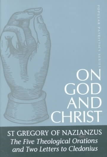 On God and Christ: The Five Theological Orations and Two Letters to Cledonius цена и информация | Garīgā literatūra | 220.lv