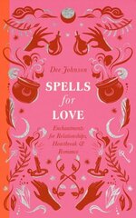 Spells for Love: Enchantments for Relationships, Heartbreak and Romance cena un informācija | Pašpalīdzības grāmatas | 220.lv