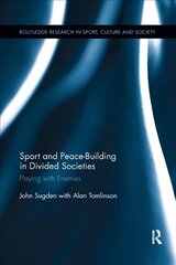 Sport and Peace-Building in Divided Societies: Playing with Enemies цена и информация | Книги о питании и здоровом образе жизни | 220.lv