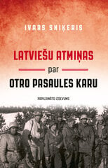 Latviešu atmiņas par Otro pasaules karu. Papildināts izdevums cena un informācija | Vēstures grāmatas | 220.lv