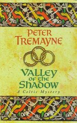 Valley of the Shadow (Sister Fidelma Mysteries Book 6): A fascinating Celtic mystery of deadly deceit cena un informācija | Fantāzija, fantastikas grāmatas | 220.lv