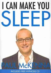 I Can Make You Sleep: find rest and relaxation with multi-million-copy bestselling author Paul McKennas sure-fire system цена и информация | Самоучители | 220.lv