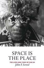 Space is the Place: The Lives and Times of Sun Ra Main cena un informācija | Mākslas grāmatas | 220.lv