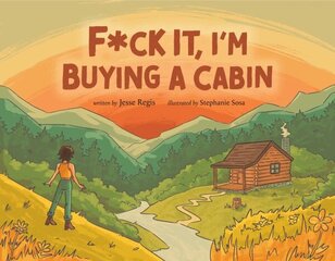 F*Ck it, I'm Buying a Cabin cena un informācija | Fantāzija, fantastikas grāmatas | 220.lv