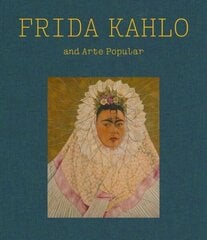 Frida Kahlo and Arte Popular цена и информация | Книги об искусстве | 220.lv