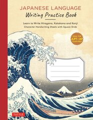 Japanese Language Writing Practice Book: Learn to Write Hiragana, Katakana and Kanji - Character Handwriting Sheets with Square Grids (Ideal for JLPT and AP Exam Prep) cena un informācija | Svešvalodu mācību materiāli | 220.lv