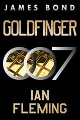 Goldfinger: A James Bond Novel cena un informācija | Fantāzija, fantastikas grāmatas | 220.lv