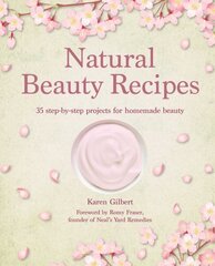 Natural Beauty Recipes: 35 Step-by-Step Projects for Homemade Beauty цена и информация | Самоучители | 220.lv