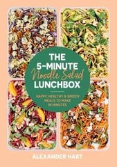 5-Minute Noodle Salad Lunchbox: Happy, healthy & speedy meals to make in minutes цена и информация | Книги рецептов | 220.lv