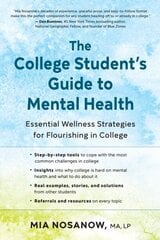 College Student's Guide to Mental Health: Essential Wellness Strategies for Flourishing in College cena un informācija | Pašpalīdzības grāmatas | 220.lv