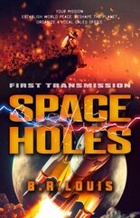 Space Holes: First Transmission cena un informācija | Fantāzija, fantastikas grāmatas | 220.lv