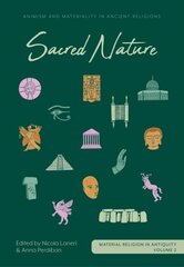 Sacred Nature: Animism and Materiality in Ancient Religions cena un informācija | Mākslas grāmatas | 220.lv