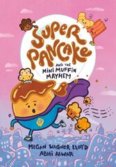 Super Pancake and the Mini Muffin Mayhem: (A Graphic Novel) cena un informācija | Fantāzija, fantastikas grāmatas | 220.lv