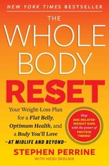 Whole Body Reset: Your Weight-Loss Plan for a Flat Belly, Optimum Health and a Body You'll Love at Midlife and Beyond цена и информация | Самоучители | 220.lv