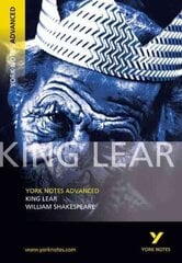 King Lear: York Notes Advanced - everything you need to study and prepare for the 2025 and 2026 exams cena un informācija | Vēstures grāmatas | 220.lv