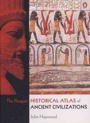 Penguin Historical Atlas of Ancient Civilizations cena un informācija | Vēstures grāmatas | 220.lv