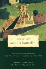 I Never Saw Another Butterfly: Children's Drawings & Poems from Terezin Concentration Camp, 1942-44 cena un informācija | Vēstures grāmatas | 220.lv